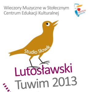 Koncert Lutosławski Tuwim 2013